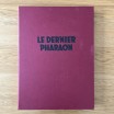 Le dernier pharaon (tirage luxe couleur)