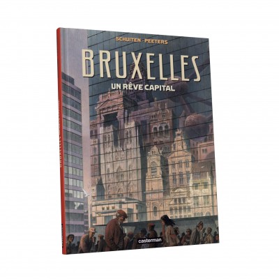 Bruxelles, un rêve capital